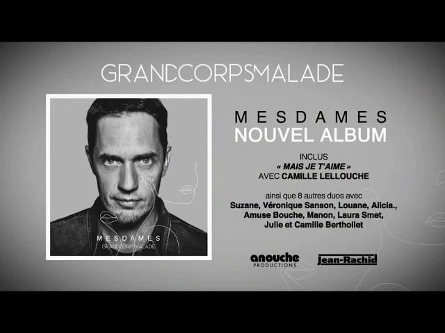 Musique de Pub GrandCorpsMalade Mesdames septembre 2020 – Mais Je T’aime – Grand Corps Malade & Camille Lellouche