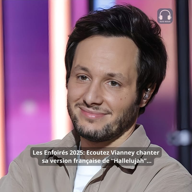 Les Enfoirés 2025 : Vianney, plâtré, chante sa version française de “Hallelujah”…