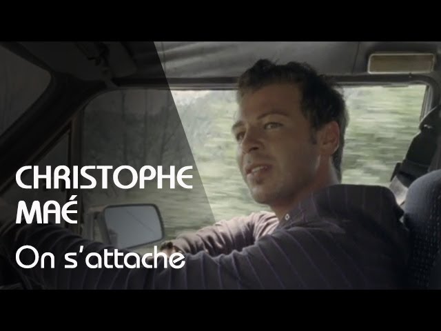 2007 - Christophe Maé - On s'attache