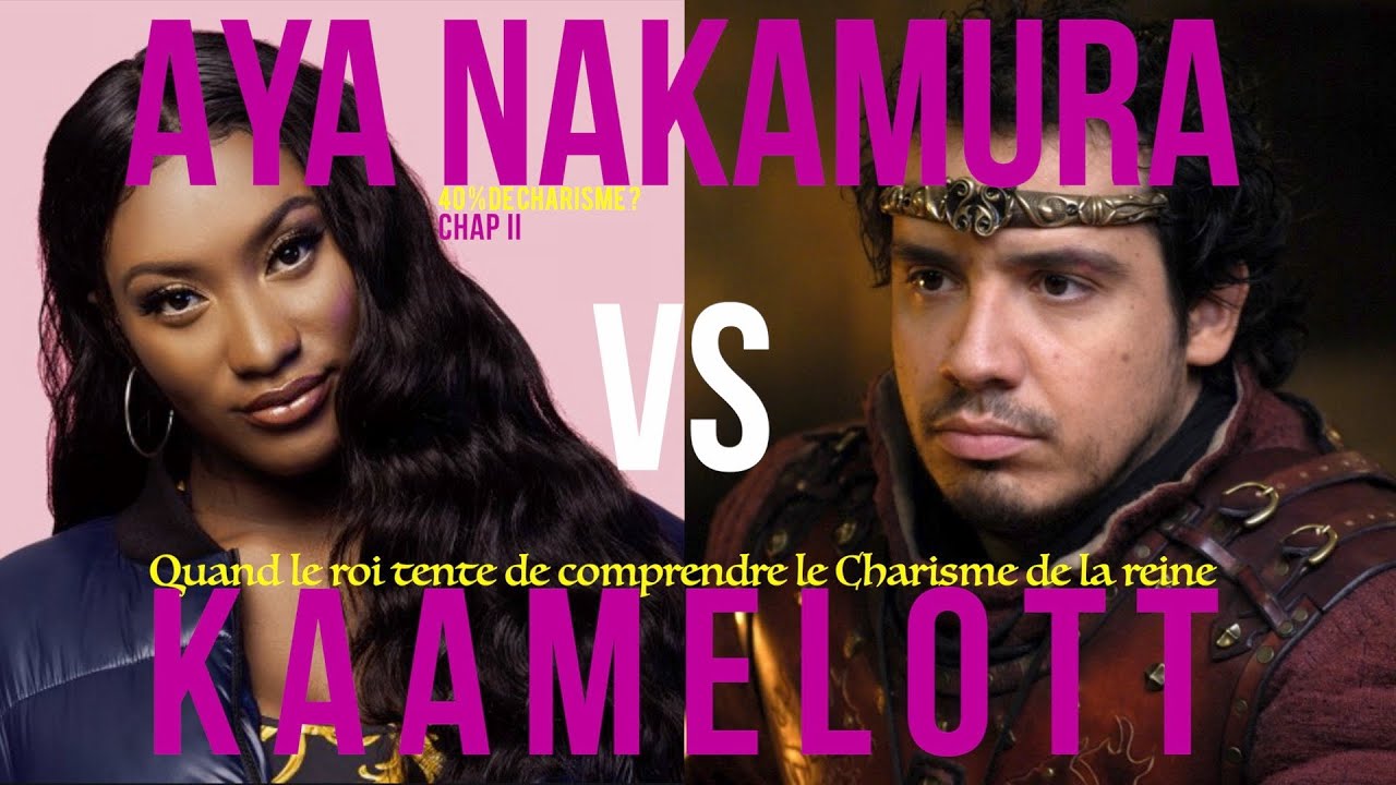 Aya Nakamura vs Kaamelott – CHARISMATIQUE à 40 %