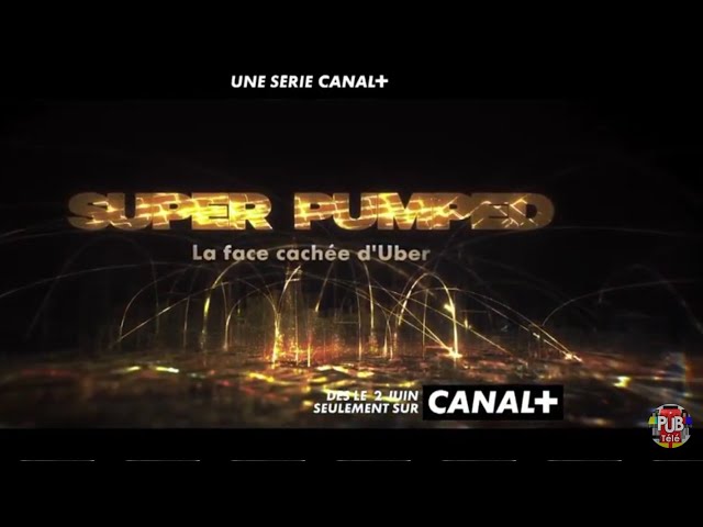 Pub Canal+ Super Pumped mai 2022 - canal super pumped