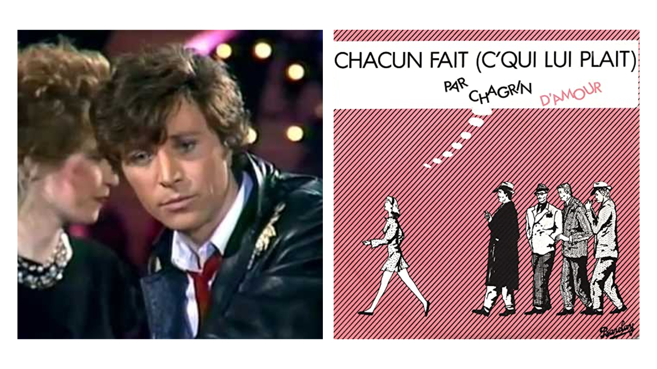 Les années 80 : Chacun fait (c&rsquo;qui lui plait) Chagrin d&rsquo;Amour (1981) Avec les paroles