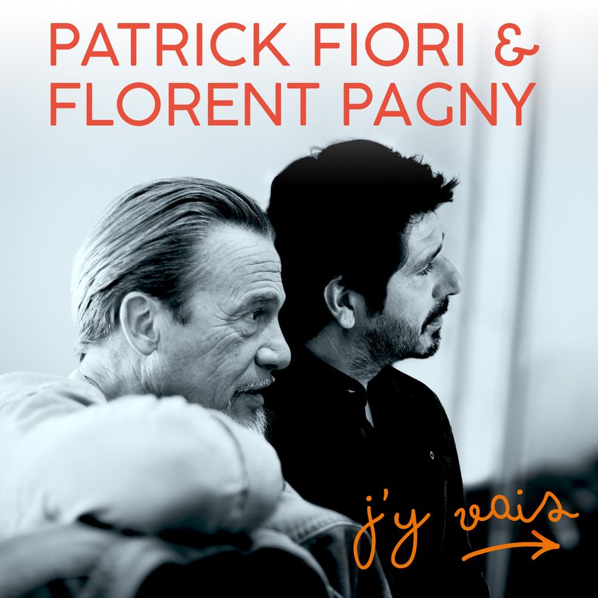 Le duo Patrick Fiori et Florent Pagny « J&rsquo;y vais »