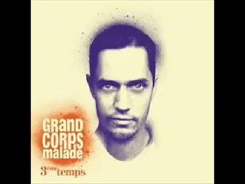 "Nos absents" Grand Corps Malade - grand corps malade 3