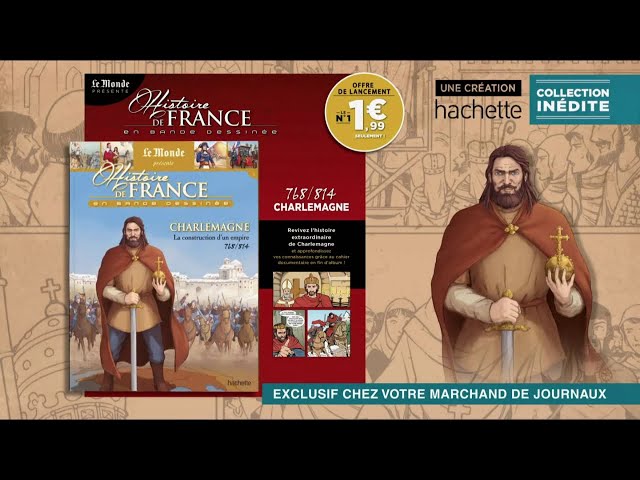 Pub Histoire de France N°1 Charlemagne Hachette 2019 - histoire de france n1 charlemagne hachette
