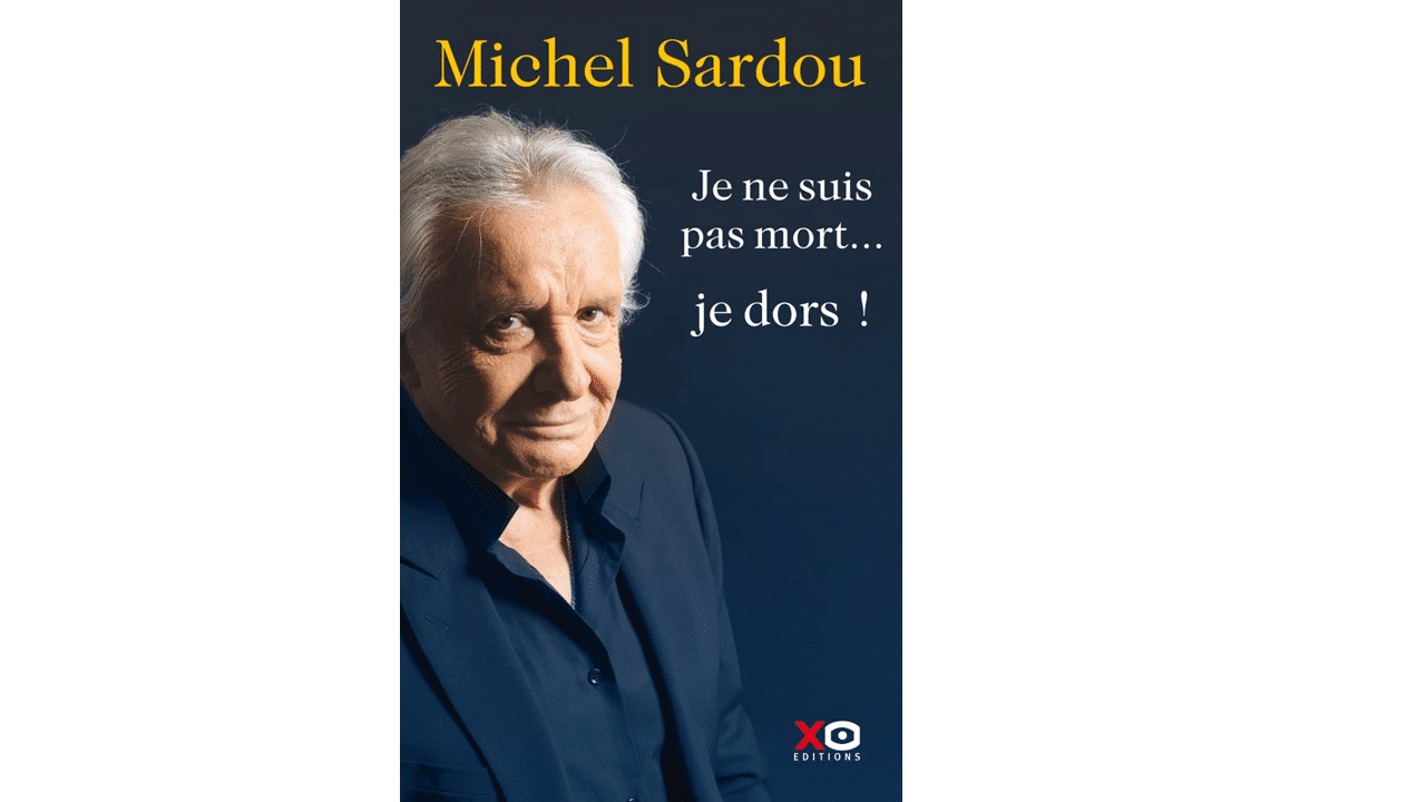 Michel Sardou « Je ne suis pas mort je dors »