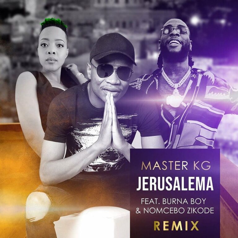 Jerusalema une musique africaine - master kg jerusalema remix ft burna boy nomcebo