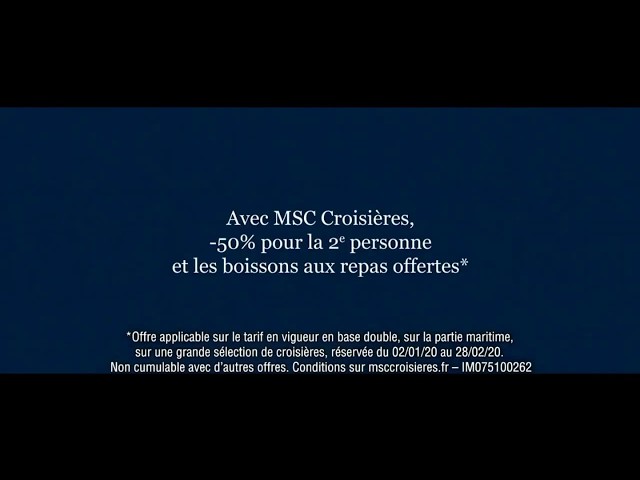Pub MSC Croisères (offre spéciale 2ème personne) janvier 2020 - msc croiseres offre speciale 2eme personne