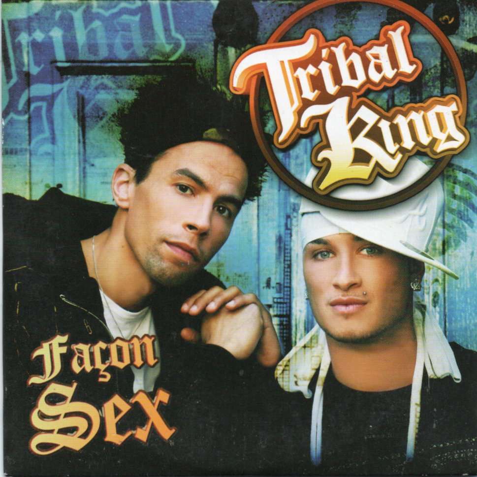 Les meilleurs tubes d'été "Façon Sex" Tribal King (2006) - tribal king