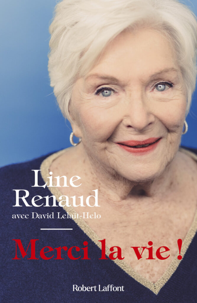"Merci la vie" Line Renaud, 95 ans, sort son "dernier" livre. Ecoutez son interview poignante du 2 février... - line renaud