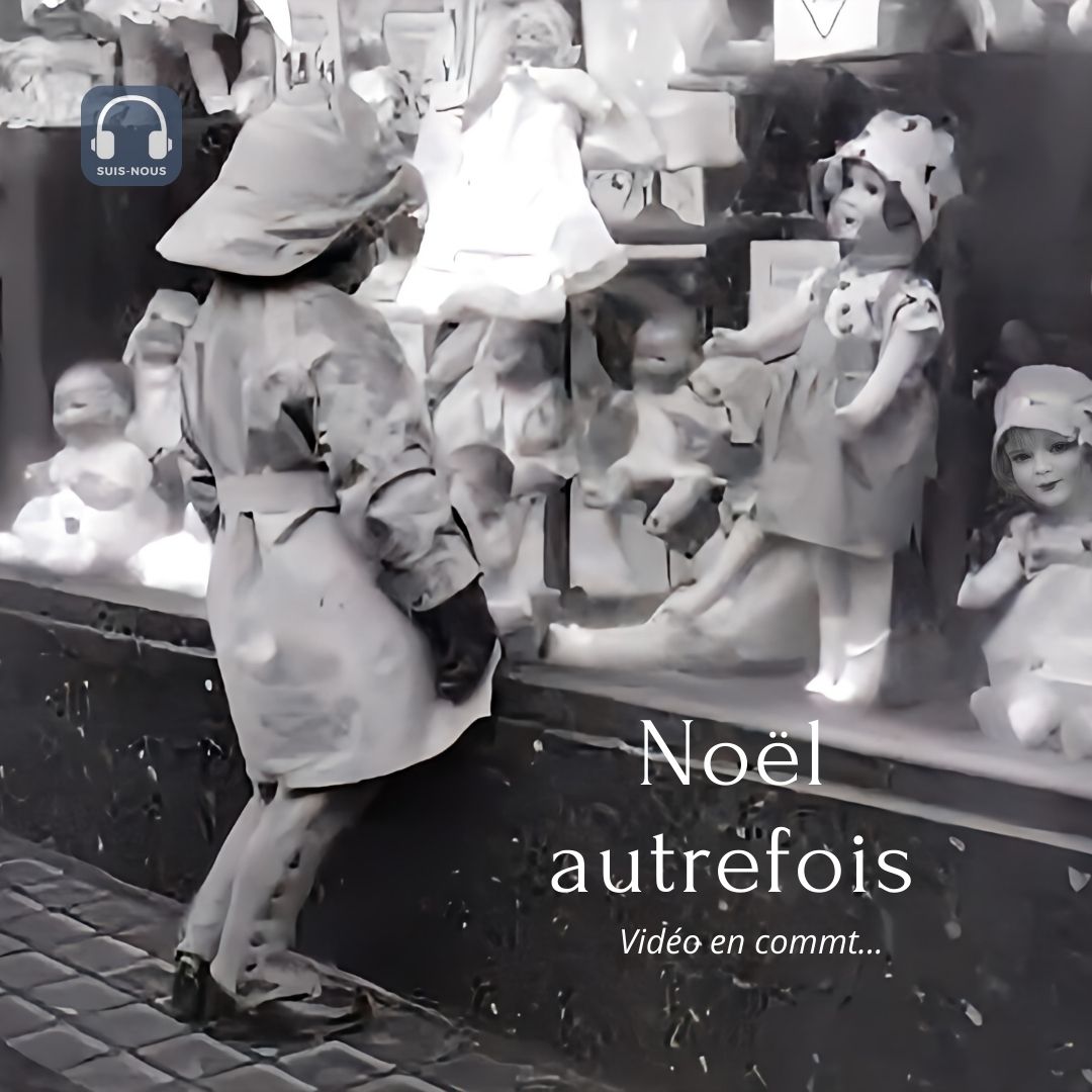 Noël autrefois ! Vous avez peut-être vécu ces moments là ! Souvenirs et nostalgie garantis…