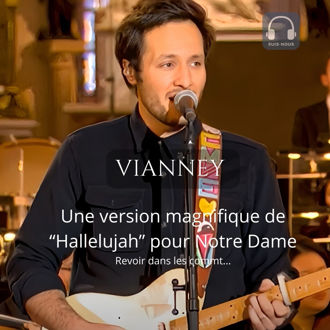 Notre Dame : Vianney magnifique ! Il chante une version française de « Hallelujah » de Leonard Cohen. Revoir…