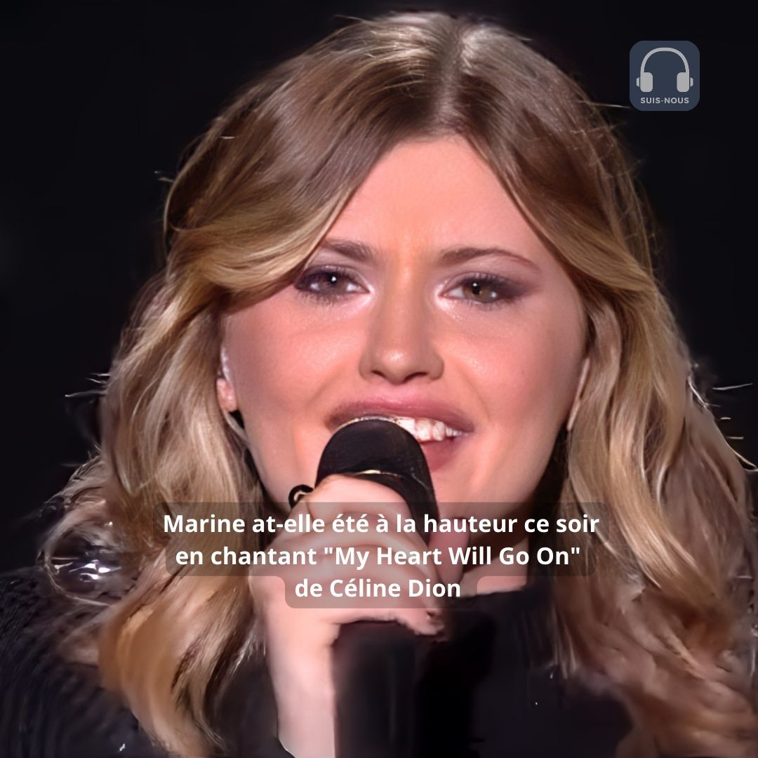 Star Academy : Réécoutez Marine chanter « My Heart Will Go On » de Céline Dion