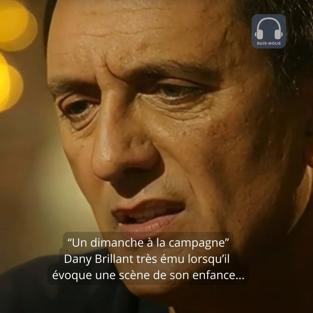 Un dimanche à la campagne : Dany Brillant très ému lorsqu&rsquo;il évoque son père humilié devant lui alors qu&rsquo;il avait douze ans.