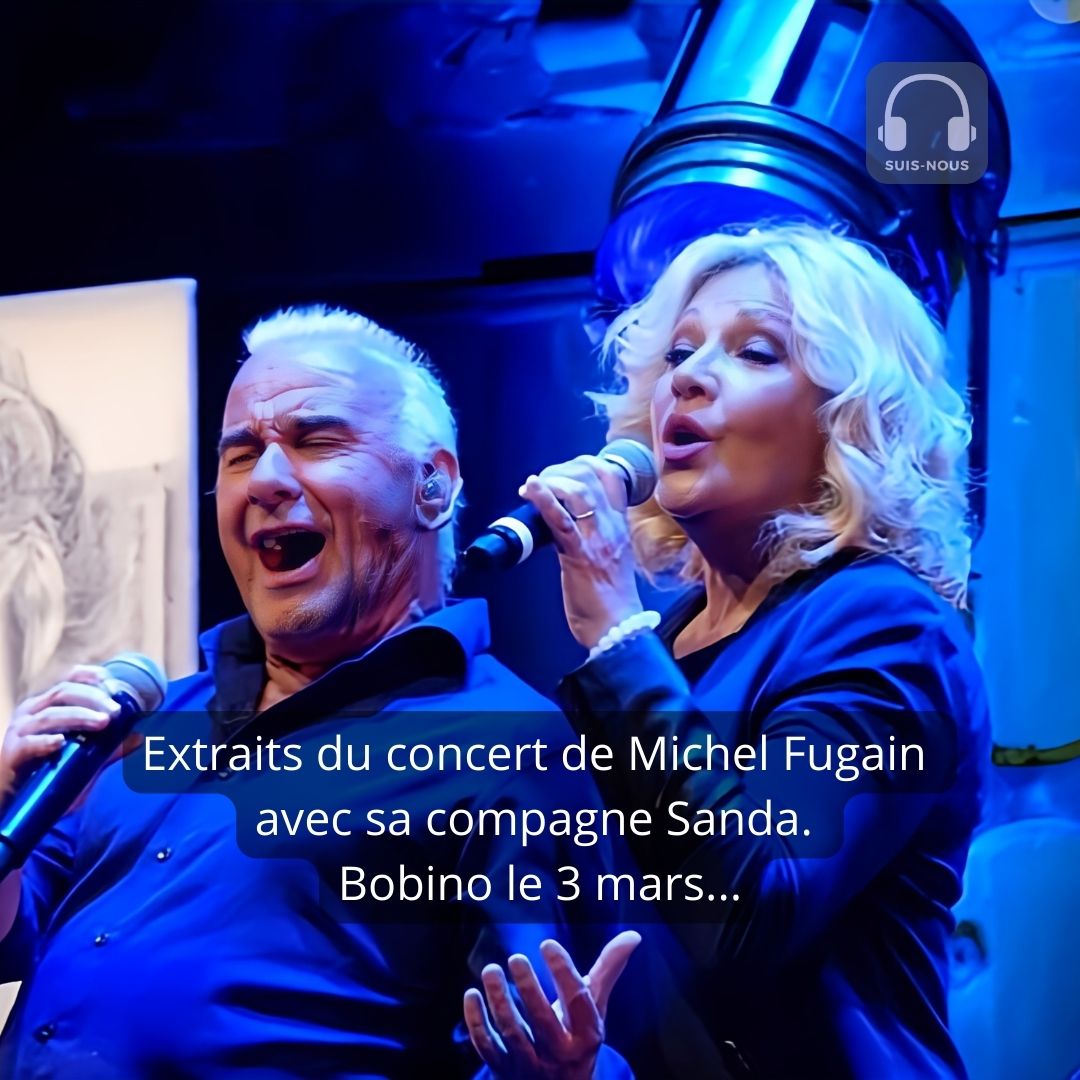 Extraits du concert de Michel Fugain à Bobino le 3 mars. Sanda, sa compagne, chante avec lui sur scène et veille sur lui.