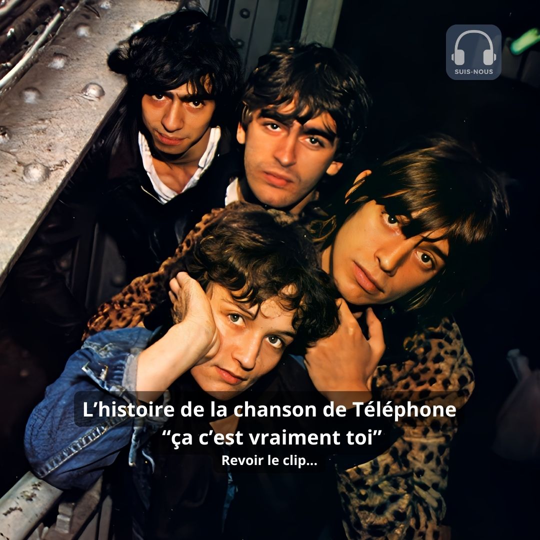 L&rsquo;histoire de la chanson du groupe Téléphone « ça c&rsquo;est vraiment toi » et de son clip déjanté