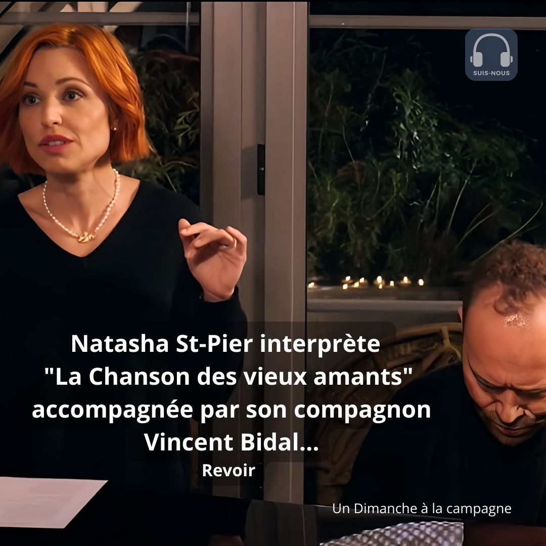 Un Dimanche à la Campagne : Natasha St-Pier interprète « La Chanson des vieux amants » accompagnée par son compagnon Vincent Bidal…