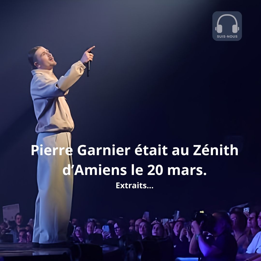 Pierre Garnier était au Zénith d’Amiens le 20 mars. Les spectateurs conquis… 