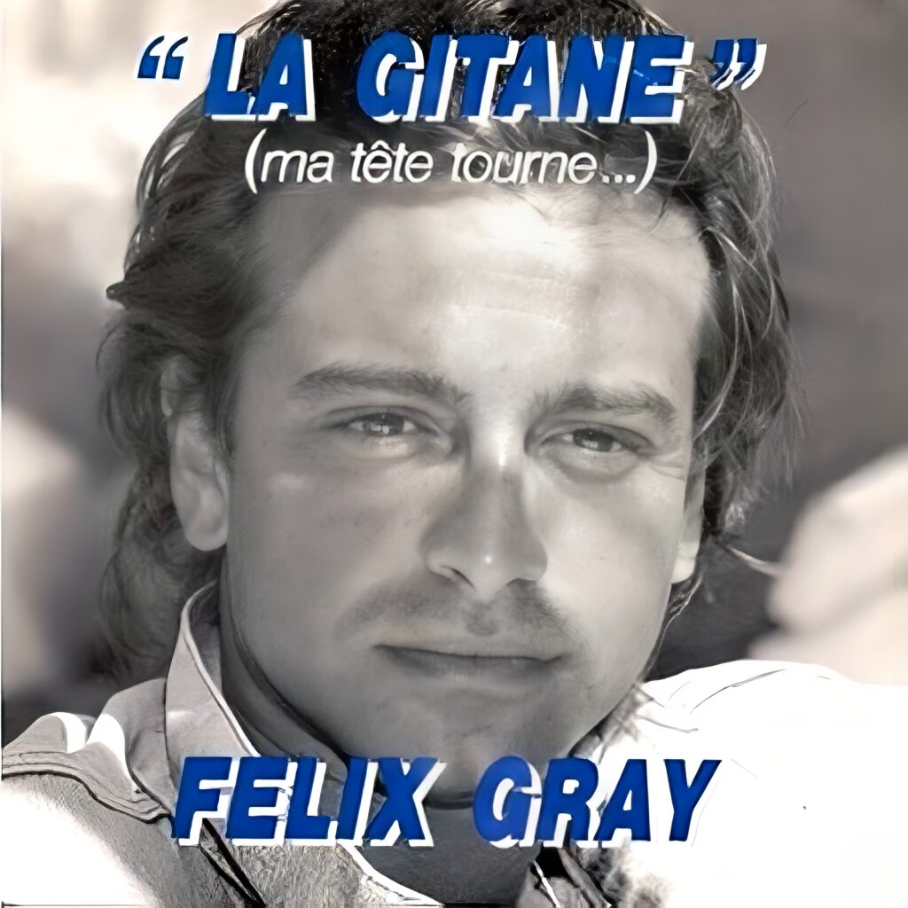 Suis-Nous - Bon anniversaire à Felix Gray né le 28 juin 1958 à Tunis. Il a marqué les années 80 avec son tube "La gitane".